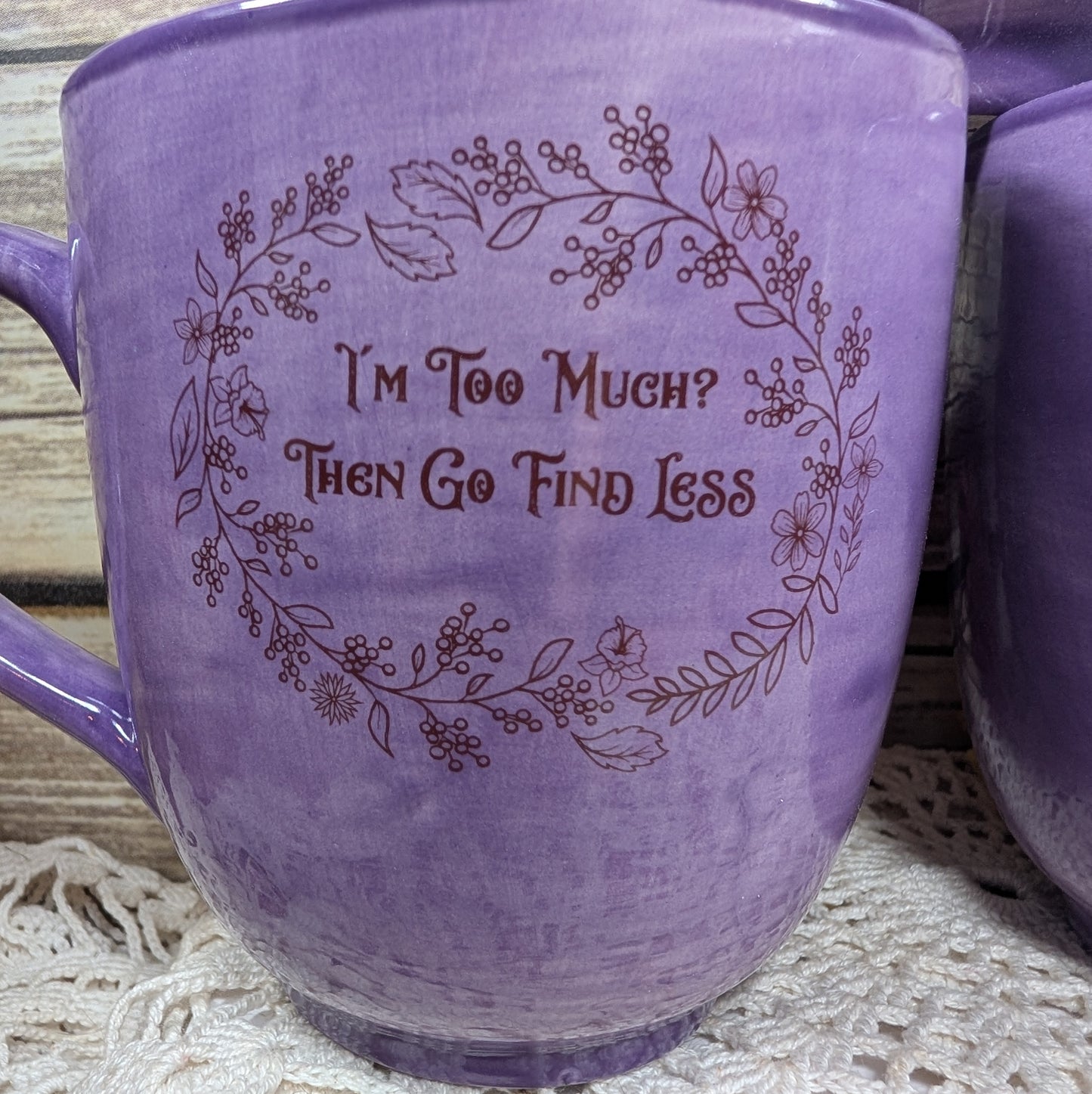 "I'm Too Much" Mug