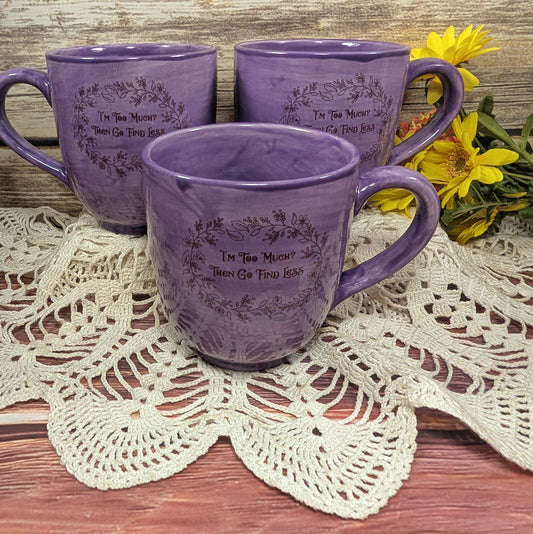"I'm Too Much" Mug
