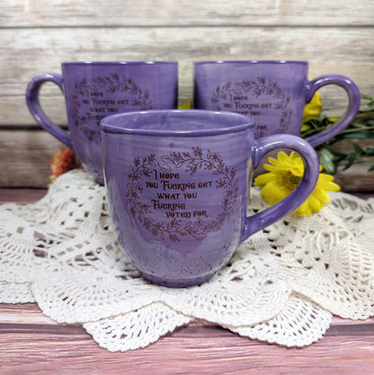 "I Hope You Get" Mug