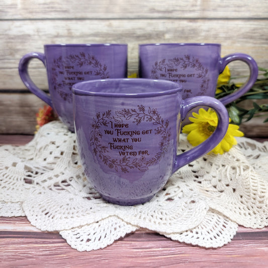 "I Hope You Get" Mug